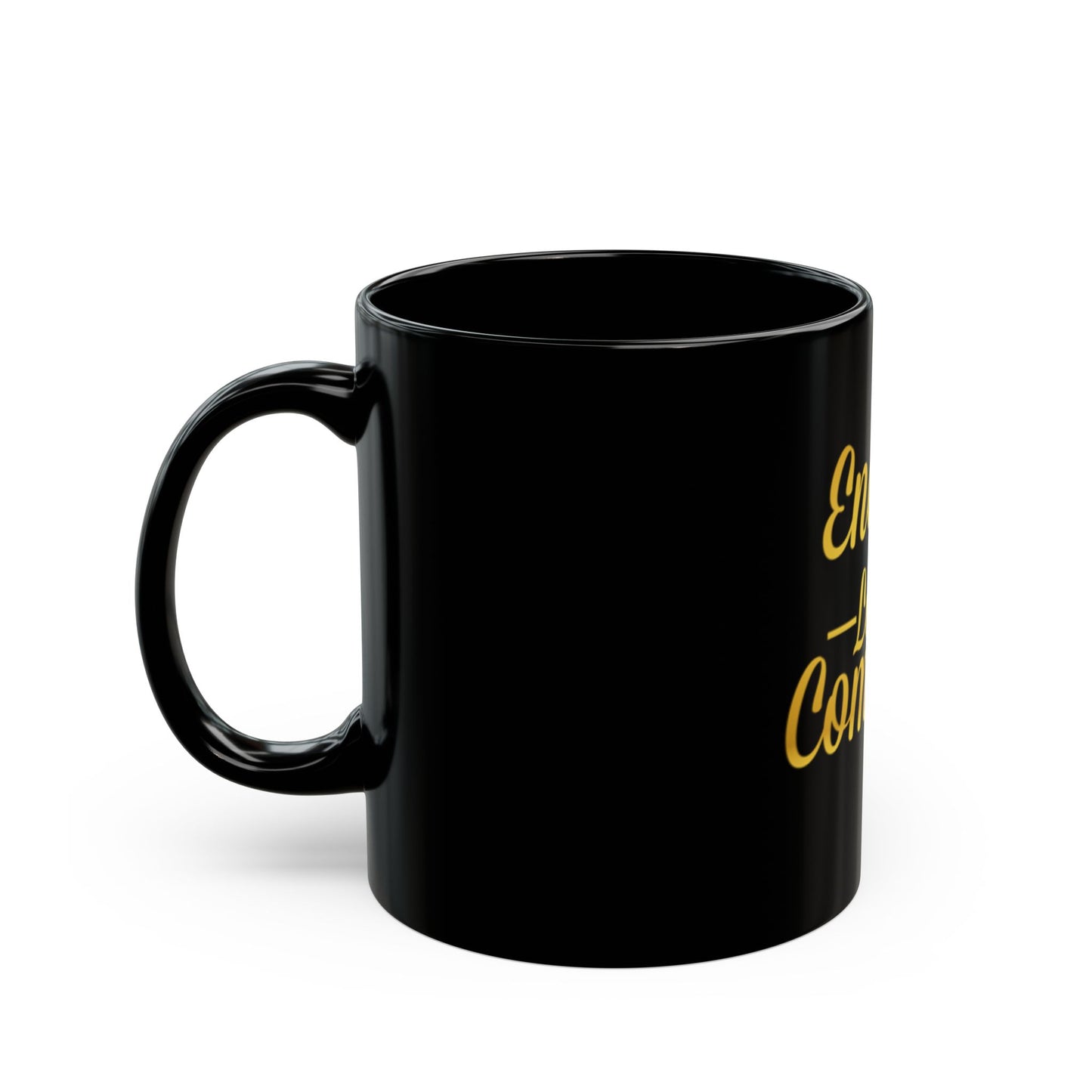 - "Energy Loves Company" - Motivational Coffee Cup,