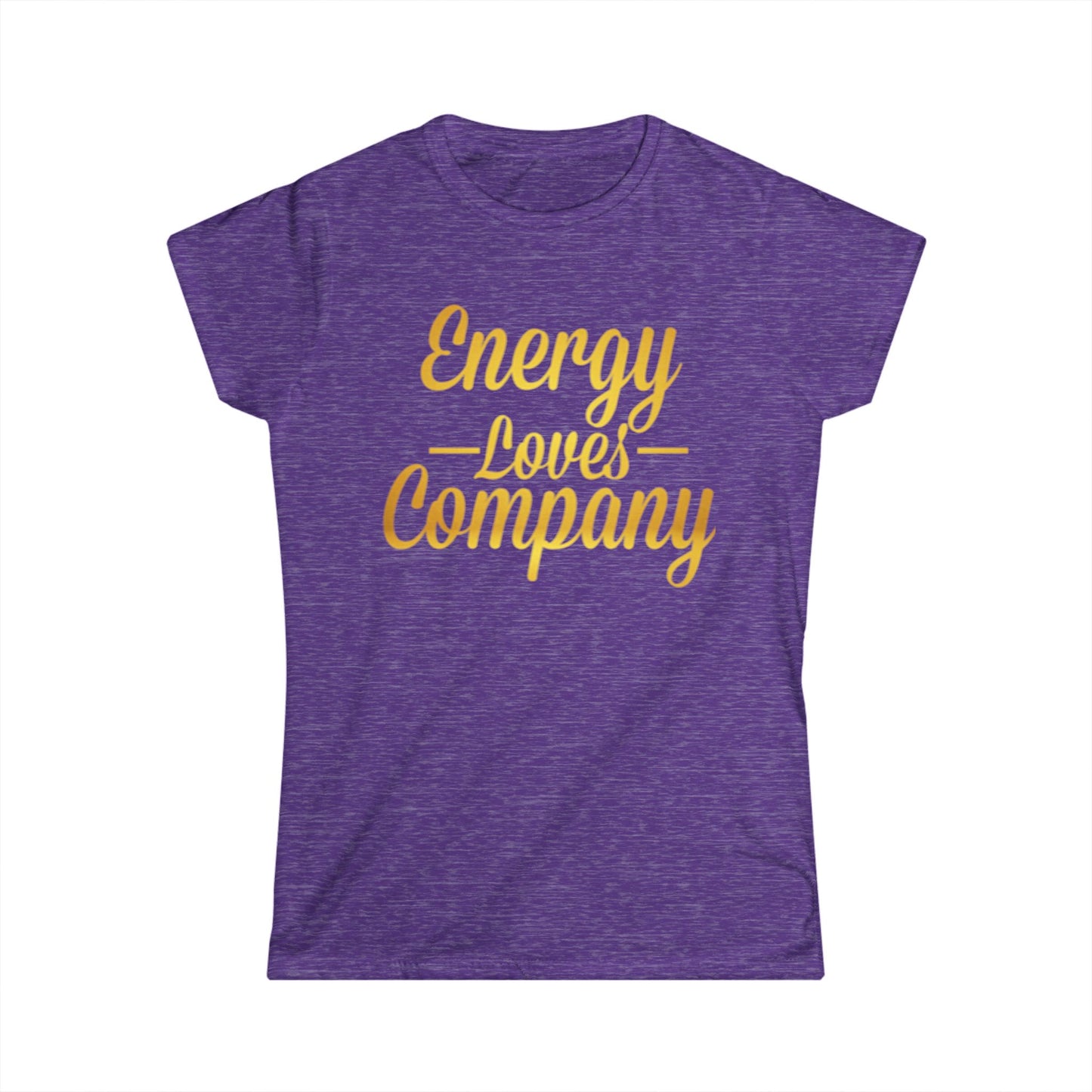 Women's Positive Vibes Tee, Energy Loves Company Shirt, Uplifting Quote T-Shirt, Gift for Friends, Motivational Apparel
