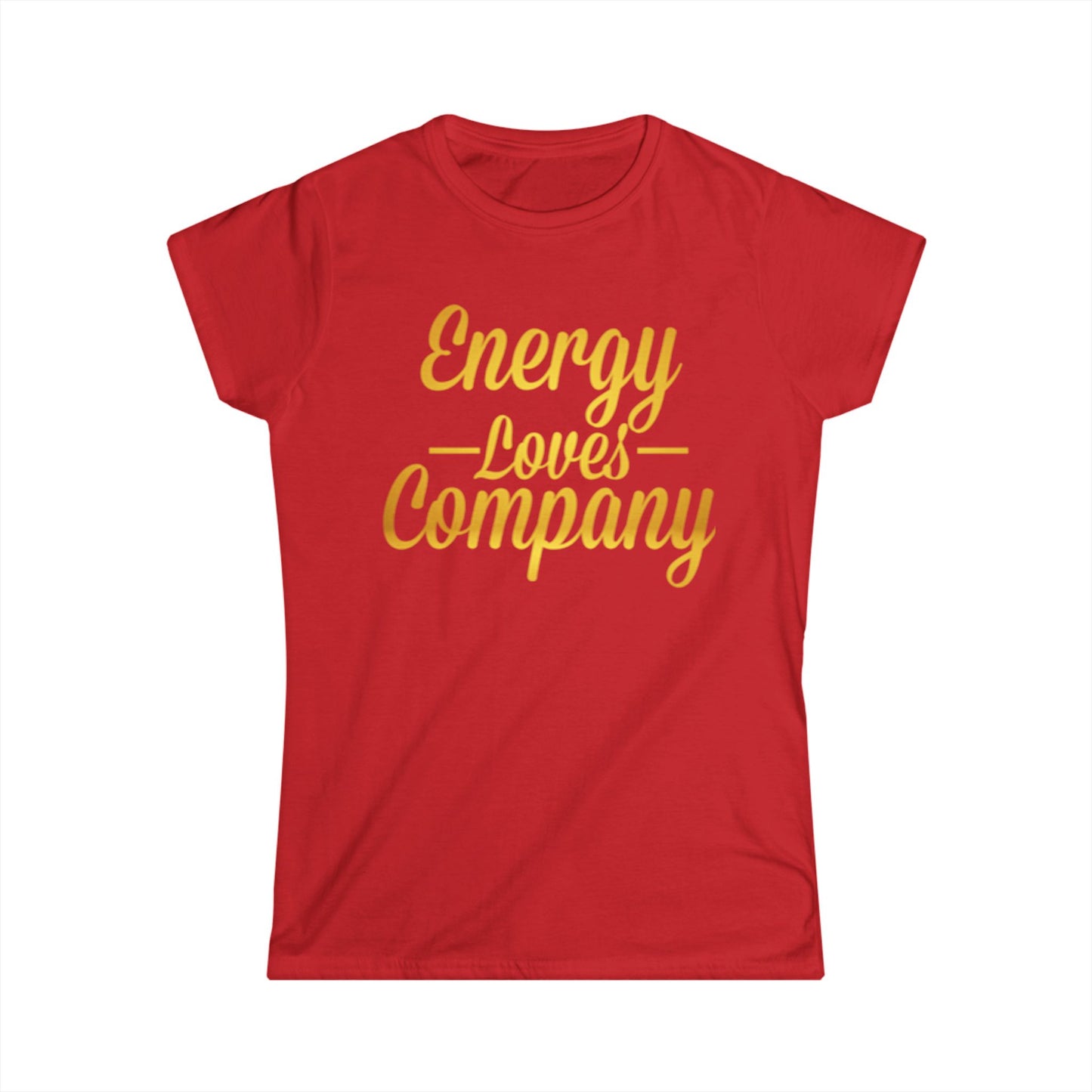 Women's Positive Vibes Tee, Energy Loves Company Shirt, Uplifting Quote T-Shirt, Gift for Friends, Motivational Apparel