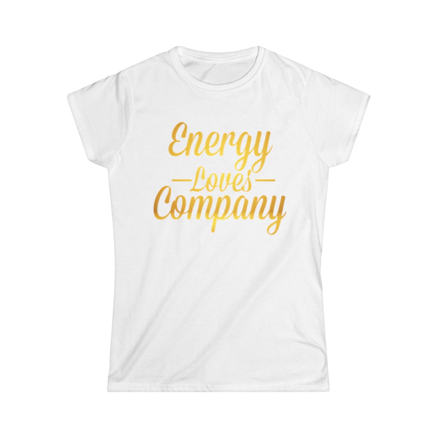 Women's Positive Vibes Tee, Energy Loves Company Shirt, Uplifting Quote T-Shirt, Gift for Friends, Motivational Apparel