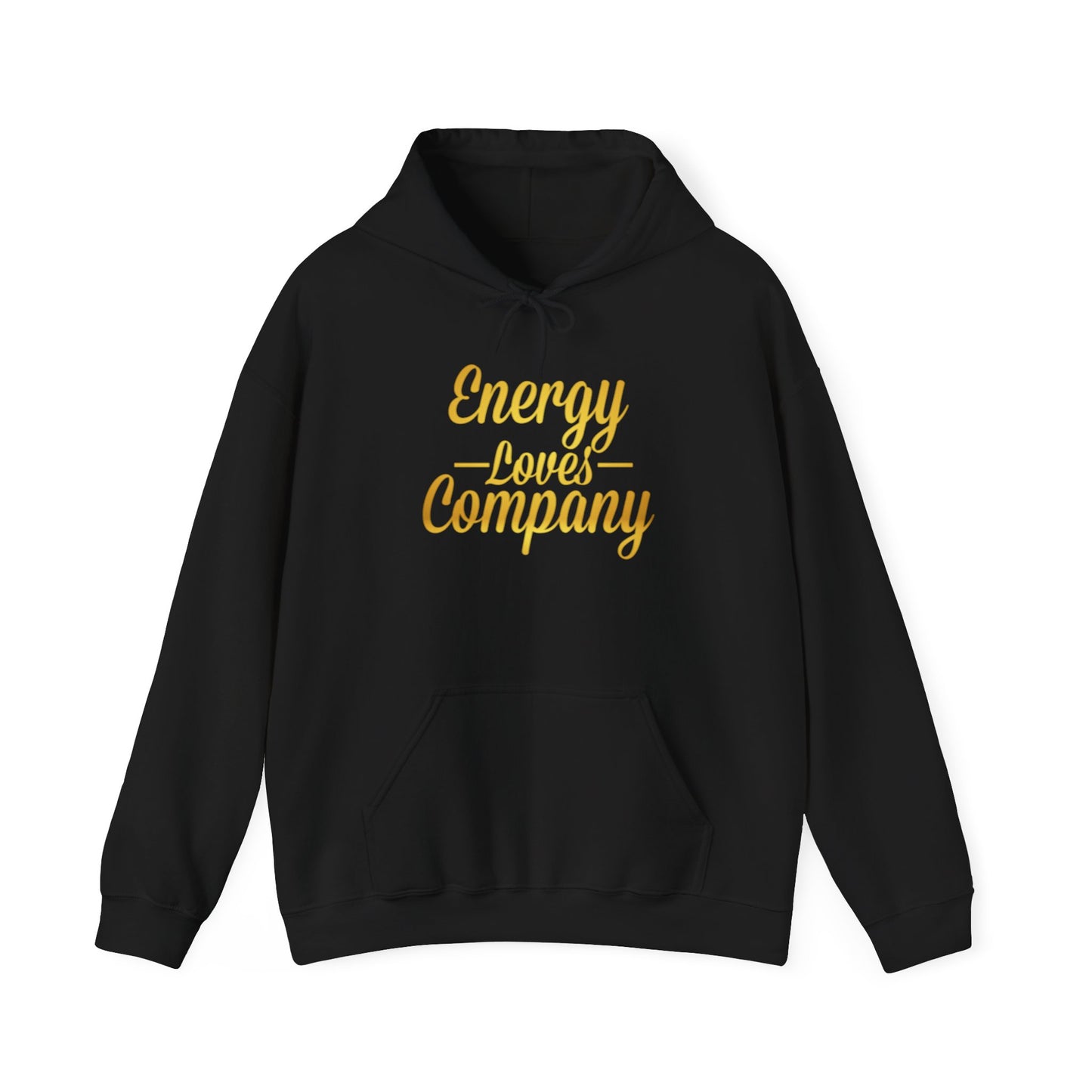 Energy Loves Company Hoodie