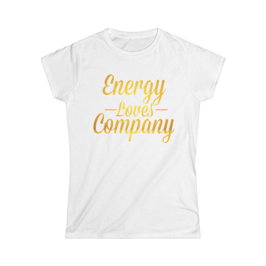 Women's Positive Vibes Tee, Energy Loves Company Shirt, Uplifting Quote T-Shirt, Gift for Friends, Motivational Apparel